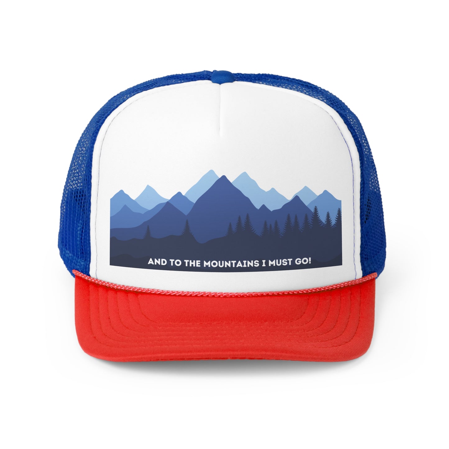 And To The Mountains Trucker Caps