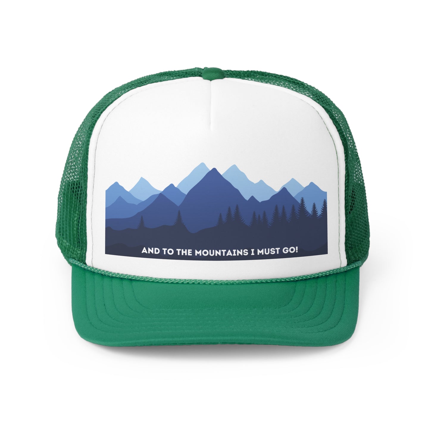 And To The Mountains Trucker Caps