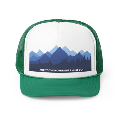 And To The Mountains Trucker Caps